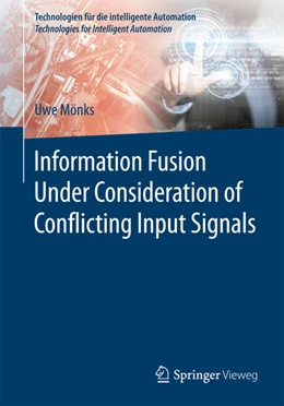 Abbildung von Mönks | Information Fusion Under Consideration of Conflicting Input Signals | 1. Auflage | 2016 | beck-shop.de