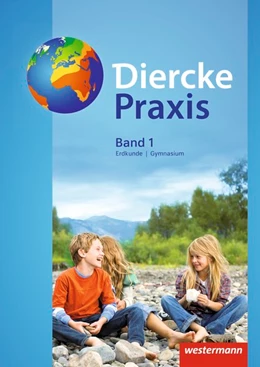 Abbildung von Diercke Praxis 1. Schulbuch. Sekundarstufe 1. Gymnasien. Nordrhein-Westfalen | 1. Auflage | 2017 | beck-shop.de