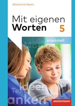 Abbildung von Mit eigenen Worten 5. Arbeitsheft. Sprachbuch. Bayerische Mittelschulen | 1. Auflage | 2017 | beck-shop.de