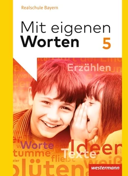 Abbildung von Mit eigenen Worten 5. Schulbuch. Sprachbuch für bayerische Realschulen | 1. Auflage | 2017 | beck-shop.de