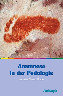 Abbildung von Ziebertz-Kracke | Anamnese in der Podolgie | 2. Auflage | 2017 | beck-shop.de