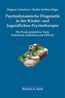 Abbildung von Lehmhaus / Reiffen-Züger | Psychodynamische Diagnostik in der Kinder- und Jugendlichen-Psychotherapie | 1. Auflage | 2017 | beck-shop.de