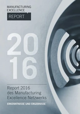 Abbildung von Klinkner / Straube | Manufacturing Excellence Report 2016 - Erkenntnisse und Ergebnisse | 1. Auflage | 2017 | beck-shop.de