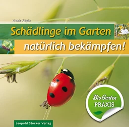 Abbildung von Pépin | Schädlinge im Garten - natürlich bekämpfen | 1. Auflage | 2017 | beck-shop.de