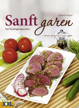 Abbildung von Bangert | Sanft garen bei Niedrigtemperaturen | 1. Auflage | 2017 | beck-shop.de