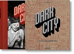 Abbildung von Heimann | Dark City. The Real Los Angeles Noir | 1. Auflage | 2018 | beck-shop.de