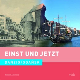 Abbildung von Schröder | Einst und Jetzt 51 - Danzig / Gdansk | 1. Auflage | 2017 | beck-shop.de