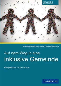 Abbildung von Plankensteiner / Greißl | Auf dem Weg in eine inklusive Gemeinde | 1. Auflage | 2017 | beck-shop.de