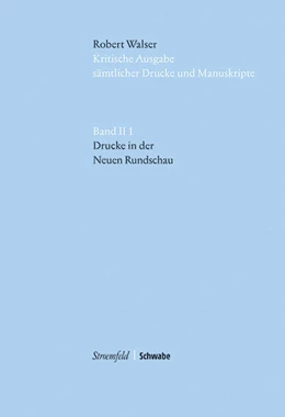 Abbildung von Walser | Robert Walser. Kritische Ausgabe sämtlicher Drucke und Manuskripte... / Drucke in der «Neuen Rundschau» | 1. Auflage | 2017 | beck-shop.de