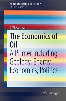 Abbildung von Carmalt | The Economics of Oil | 1. Auflage | 2016 | beck-shop.de