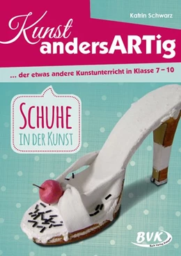 Abbildung von Schwarz | Kunst andersArtig - der etwas andere Kunstunterricht in Klasse 7-10 | 1. Auflage | 2017 | beck-shop.de