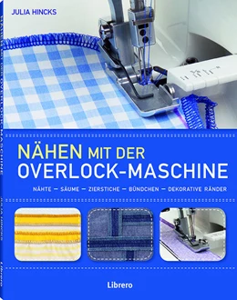 Abbildung von Hincks | Nähen mit der Overlockmaschine | 1. Auflage | 2021 | beck-shop.de