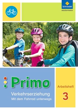 Abbildung von Primo.Verkehrserziehung 3. Arbeitsheft. Mit dem Fahrrad unterwegs | 1. Auflage | 2017 | beck-shop.de