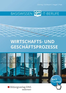 Abbildung von Döring / Eichborn | Basiswissen IT-Berufe. Schulbuch. Wirtschafts- und Geschäftsprozesse | 8. Auflage | 2017 | beck-shop.de