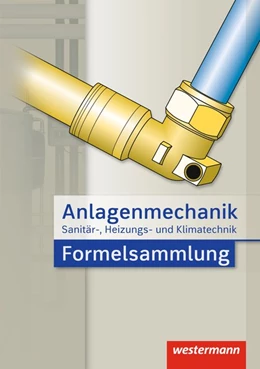 Abbildung von Bäck / Miller | Anlagenmechanik für Sanitär-, Heizungs- und Klimatechnik Formelsammlung | 4. Auflage | 2018 | beck-shop.de