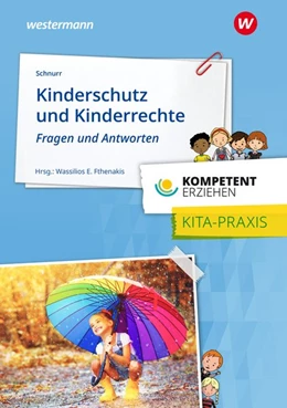 Abbildung von Schnurr / Fthenakis | Kompetent erziehen - Kinderschutz und Kinderrechte | 1. Auflage | 2019 | beck-shop.de