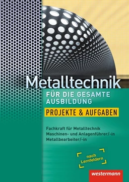 Abbildung von Nedo | Metalltechnik für die gesamte Ausbildung. Arbeitsheft | 3. Auflage | 2018 | beck-shop.de