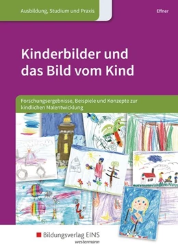 Abbildung von Effner | Kinderbilder und das Bild vom Kind | 1. Auflage | 2017 | beck-shop.de