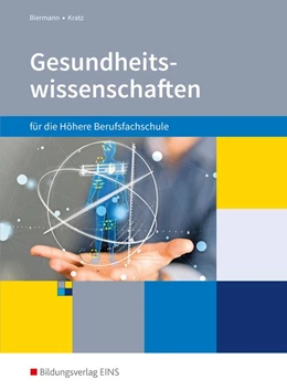 Abbildung von Biermann / Kratz | Gesundheitswissenschaften für die Höhere Berufsfachschule. Schulbuch. Nordrhein-Westfalen | 1. Auflage | 2018 | beck-shop.de