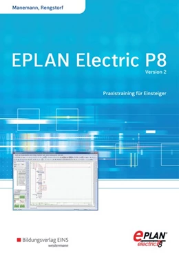 Abbildung von Manemann / Rengstorf | EPLAN electric P8 - Version 2. Schulbuch | 3. Auflage | 2017 | beck-shop.de