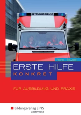 Abbildung von Rothe / Skwarek | Erste Hilfe konkret für Ausbildung und Praxis. Schulbuch | 7. Auflage | 2017 | beck-shop.de