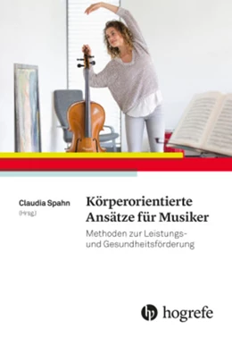 Abbildung von Spahn | Körperorientierte Ansätze für Musiker | 1. Auflage | 2017 | beck-shop.de