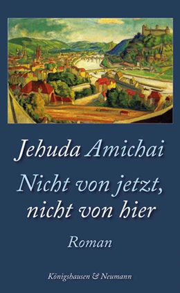 Abbildung von Amichai | Nicht von jetzt, nicht von hier | 1. Auflage | 2017 | beck-shop.de