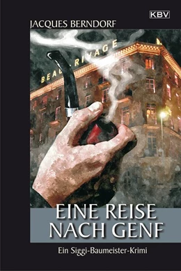 Abbildung von Berndorf | Eine Reise nach Genf | 1. Auflage | 2017 | beck-shop.de