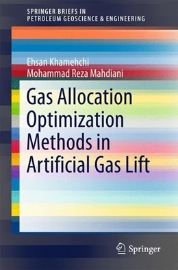 Abbildung von Khamehchi / Mahdiani | Gas Allocation Optimization Methods in Artificial Gas Lift | 1. Auflage | 2016 | beck-shop.de