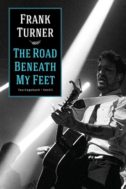 Abbildung von Turner | The Road Beneath My Feet | 1. Auflage | 2017 | beck-shop.de