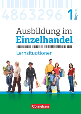 Abbildung von Fritz / Hillebrand | Ausbildung im Einzelhandel 1. Ausbildungsjahr - Bayern - Arbeitsbuch mit Lernsituationen | 1. Auflage | 2017 | beck-shop.de