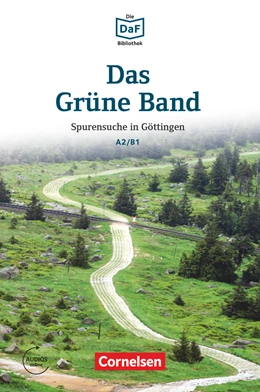 Abbildung von Baumgarten / Borbein | Die DaF-Bibliothek A2/B1 - Das Grüne Band | 1. Auflage | 2017 | beck-shop.de