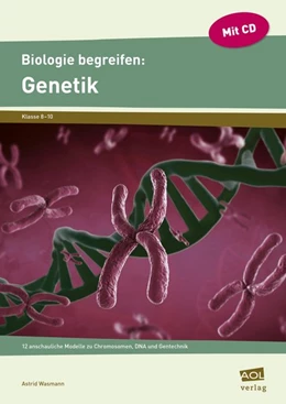 Abbildung von Wasmann | Biologie begreifen: Genetik | 1. Auflage | 2017 | beck-shop.de