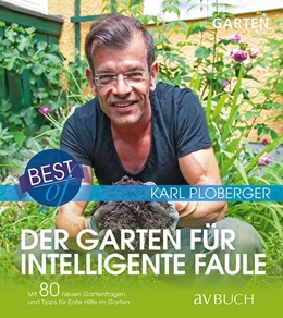 Abbildung von Ploberger | Best of der Garten für intelligente Faule | 1. Auflage | 2017 | beck-shop.de