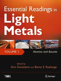 Abbildung von Donaldson / Raahauge | Essential Readings in Light Metals, Volume 1, Alumina and Bauxite | 1. Auflage | 2017 | beck-shop.de