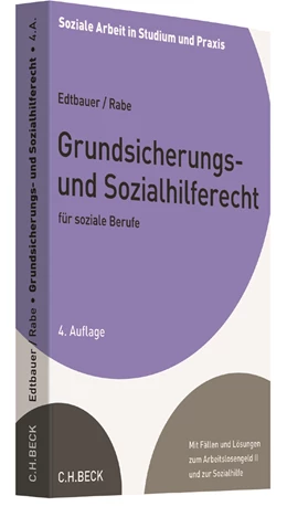 Abbildung von Edtbauer / Rabe | Grundsicherungs- und Sozialhilferecht für soziale Berufe | 4. Auflage | 2017 | beck-shop.de