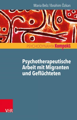 Abbildung von Özkan / Belz | Psychotherapeutische Arbeit mit Migranten und Geflüchteten | 1. Auflage | 2017 | beck-shop.de
