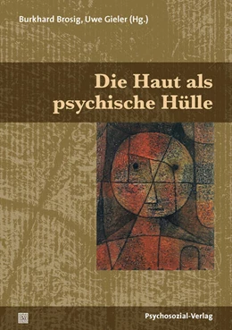 Abbildung von Brosig / Gieler | Die Haut als psychische Hülle | 1. Auflage | 2017 | beck-shop.de