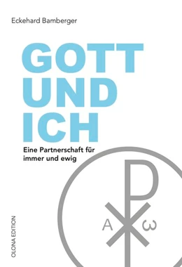 Abbildung von Bamberger | Gott und Ich | 1. Auflage | 2017 | beck-shop.de