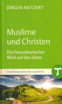 Abbildung von Neitzert | Muslime und Christen | 1. Auflage | 2017 | beck-shop.de