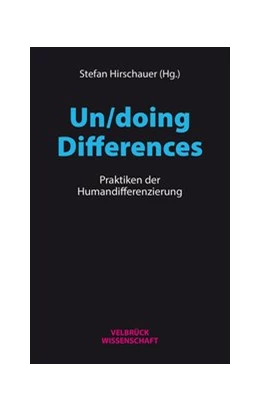 Abbildung von Hirschauer | Un/doing Differences | 1. Auflage | 2017 | beck-shop.de