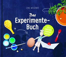 Abbildung von Wegener | Das Experimente-Buch | 1. Auflage | 2017 | beck-shop.de