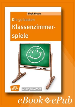 Abbildung von Ebbert | Die 50 besten Klassenzimmerspiele. Für 8- bis 12-Jährige - eBook | 1. Auflage | 2017 | beck-shop.de