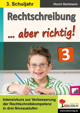 Abbildung von Rechtschreibung ... aber richtig! / Klasse 3 | 1. Auflage | 2018 | beck-shop.de