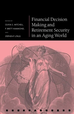 Abbildung von Mitchell / Utkus | Financial Decision Making and Retirement Security in an Aging World | 1. Auflage | 2017 | beck-shop.de