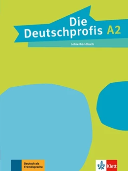 Abbildung von Sárvári | Die Deutschprofis A2. Lehrerhandbuch | 1. Auflage | 2017 | beck-shop.de