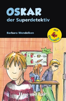 Abbildung von Wendelken | Oskar, der Superdetektiv / Silbenhilfe | 1. Auflage | 2017 | beck-shop.de