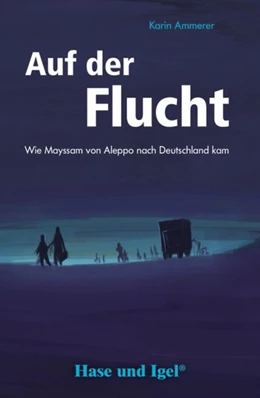 Abbildung von Ammerer | Auf der Flucht. Schulausgabe | 1. Auflage | 2017 | beck-shop.de