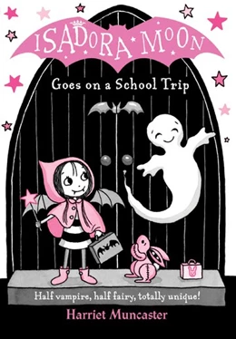 Abbildung von Muncaster | Isadora Moon Goes on a School Trip | 1. Auflage | 2017 | beck-shop.de