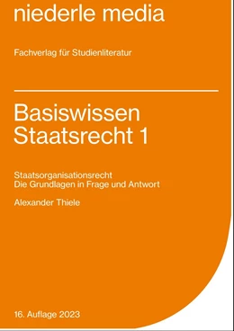 Abbildung von Thiele | Basiswissen Staatsrecht I. Staatsorganisationsrecht | 11. Auflage | 2023 | beck-shop.de